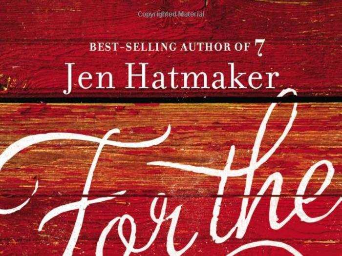 “For the Love: Fighting for Grace in a World of Impossible Standards” by Jen Hatmaker