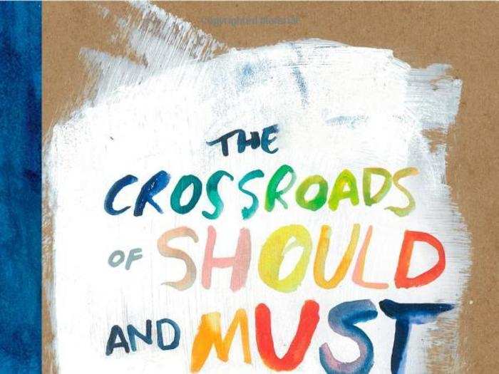 “The Crossroads of Should and Must: Find and Follow Your Passion” by Elle Luna