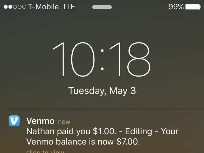 The person who gets the payment (in this case Steven) is notified. That money goes into your Venmo account, which you can cash out at any time (it does take a few days to process). Here you can see Steven