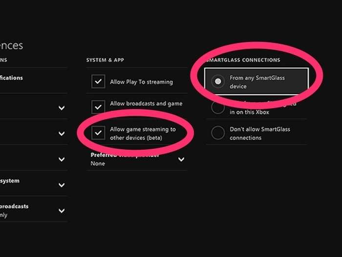 First, enable streaming on your Xbox One. Go to Settings —> Preferences, and make sure "Allow game streaming to other devices" and "Enable the SmartGlass connection from any SmartGlass device" are selected.