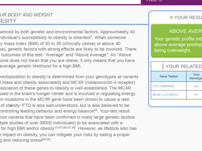 First, in order to compile its results, Pathway narrowed down its data to focus on several genes which have a relatively good amount of data linking them with certain traits. For example, they spotted a variant in my MC4R gene which may be linked with being overweight.