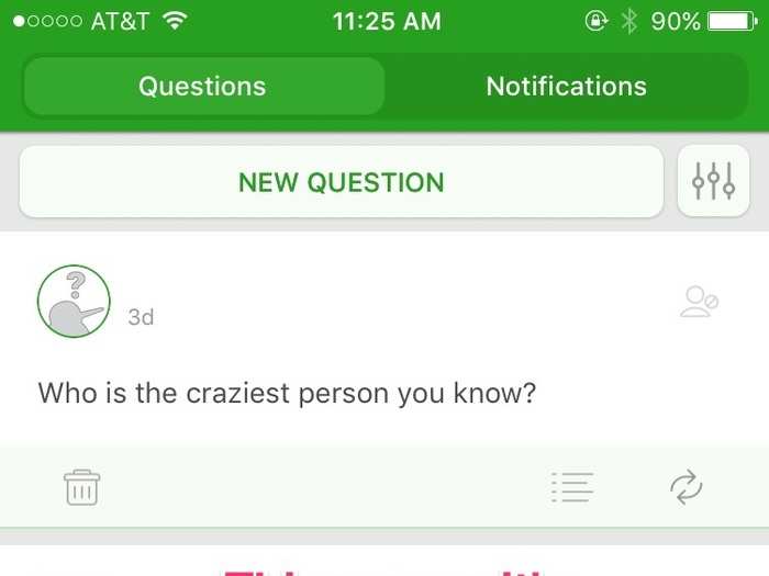 People can ask you questions anonymously, which can be fun but also risky. Some users have already reported people harassing them through anonymous questions, but all of the questions I was answering seemed pretty normal.