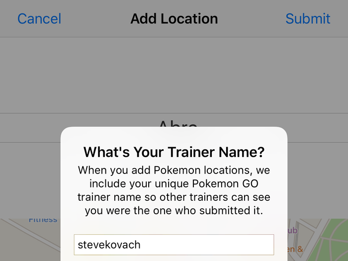 Tap the submit button to let everyone know where you found a Pokémon. Enter the trainer name you use in "Pokémon Go" first.