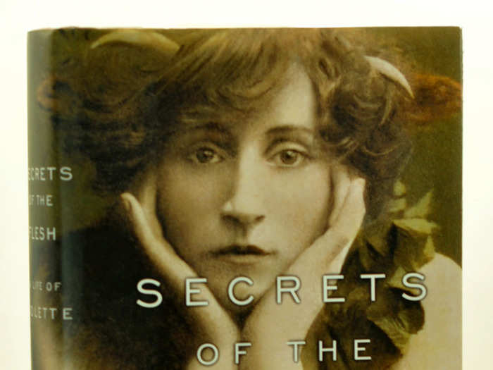 “Secrets of the Flesh: A Life of Colette” by Judith Thurman