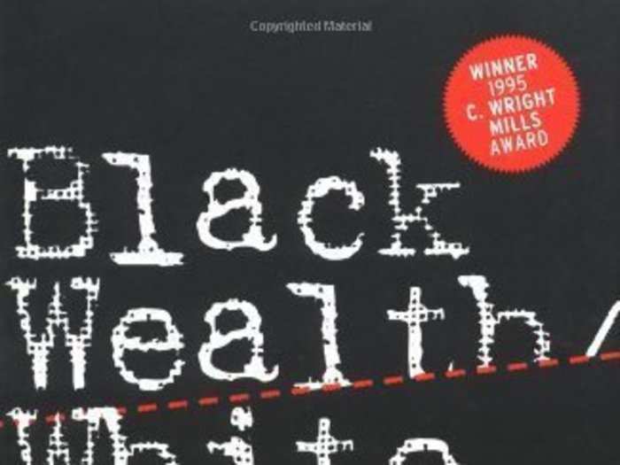 Black Wealth, White Wealth: A New Perspective on Racial Inequality