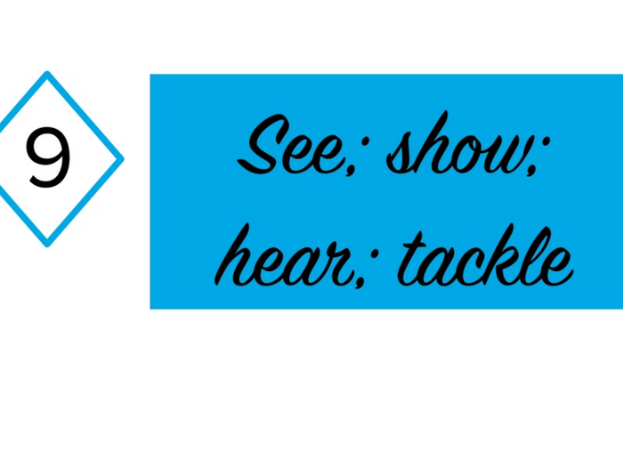 9) "See; show; hear; tackle"