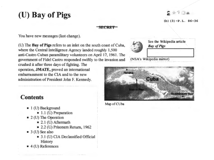 This is what Intellipedia says about the Bay of Pigs, the failed invasion of Cuba by CIA-backed paramilitaries that greatly embarrassed President Kennedy in the 1960s. The entry was previously marked "Secret."