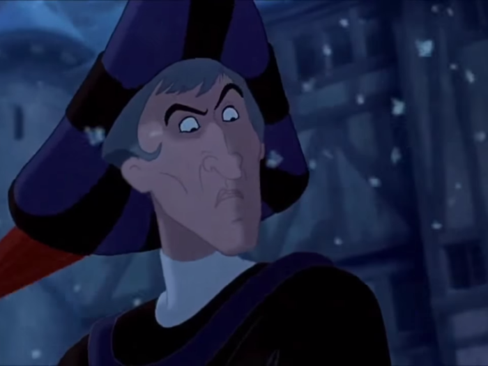 Who could forget the dastardly Frollo from "Hunchback of Notre Dame?"