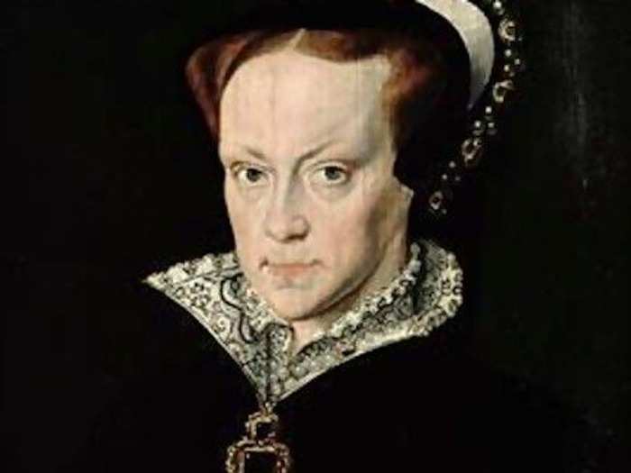 Queen Mary I (aka Bloody Mary)