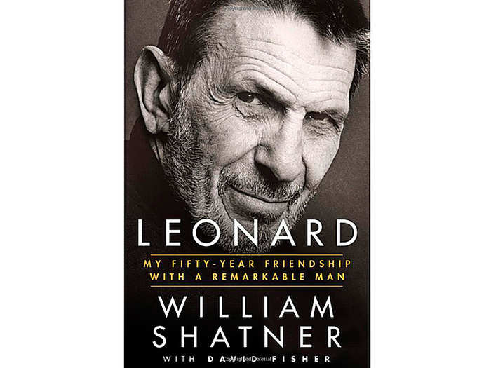 HISTORY/BIOGRAPHY: "Leonard: My Fifty-Year Friendship with a Remarkable Man" by William Shatner
