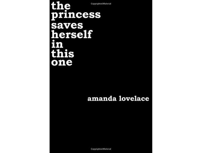 POETRY: "The Princess Saves Herself in this One" by Amanda Lovelace