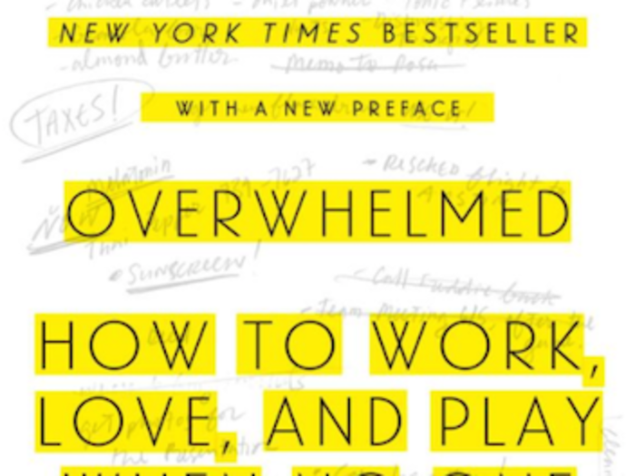 Ages 30-39: "Overwhelmed: Work, Love, and Play When No One Has the Time" by Brigid Schulte