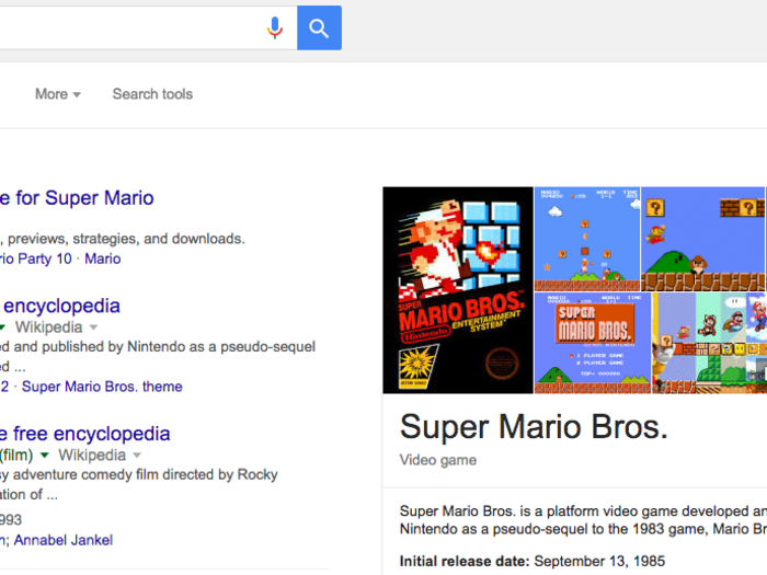 15. There are clearly a few gamers on Google’s Search team. Search “Super Mario Bros,” for instance, and one of the "?" Blocks from that series will show up in the appropriate Knowledge Graph cards. Click it, and you’ll be treated the same coin-dispensing sound effect you’d hear in the original games.