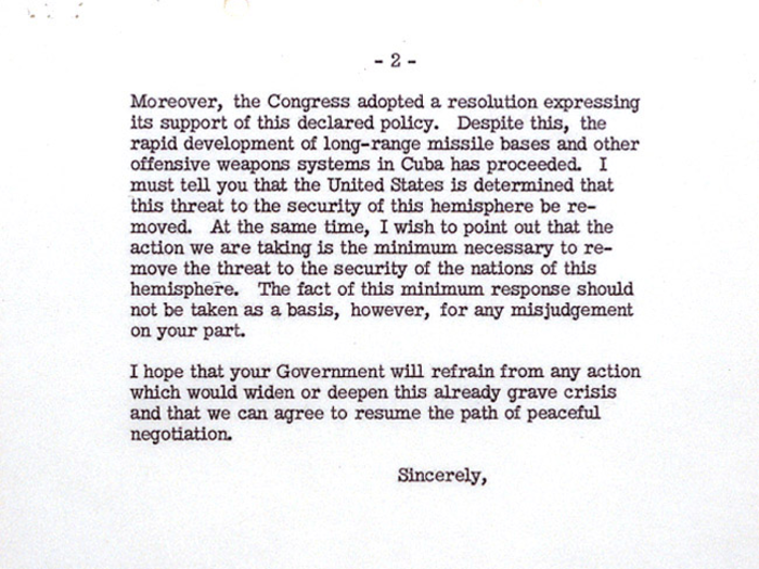 Kennedy also sent a letter to Khrushchev urging his government not to take action that would "widen or deepen this already grave crisis"