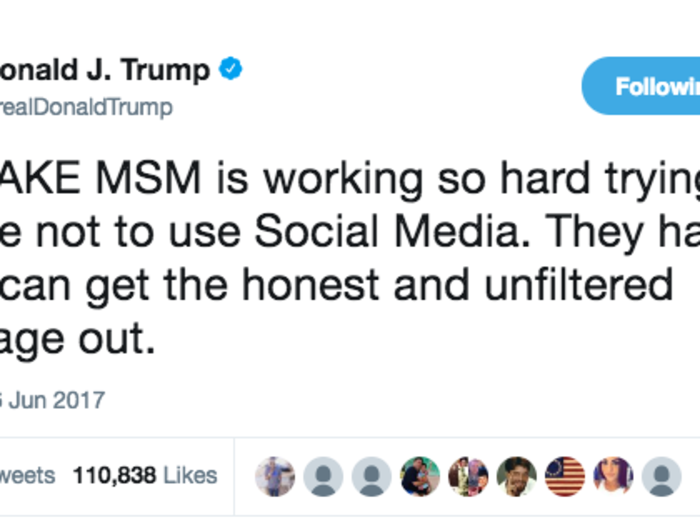 When he said the "FAKE" mainstream media hates that he uses social media