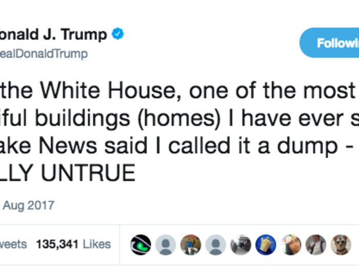 When he insisted that he did not call the White House "a dump"