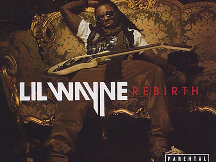 2010:  Lil Wayne — "Rebirth"