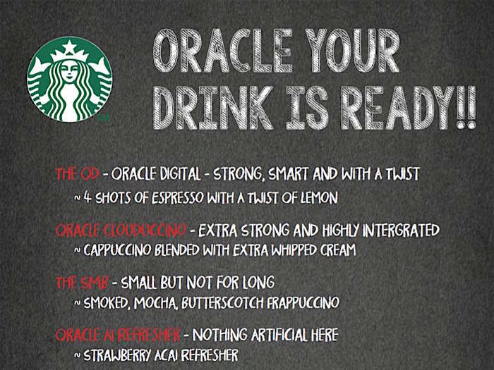 Starbucks not only agreed, but created a special Oracle drink menu, just for this location. Here it is.