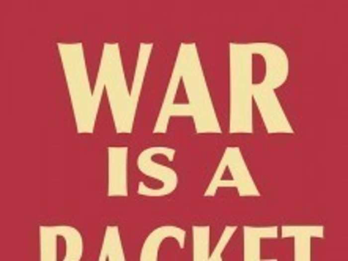 "War is a Racket" by Smedley D. Butler