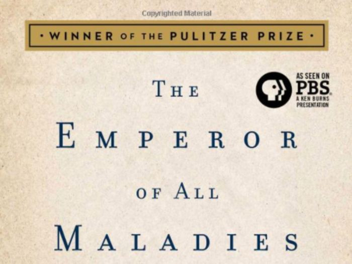 "The Emperor of all Maladies" by Siddhartha Mukherjee