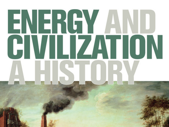 "Energy and Civilization: A History" by Vaclav Smil