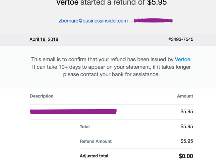 Because I was using Vertoe only as a trial run, I asked for a refund. A few moments later, Vertoe sent over a receipt with a refund, which is in keeping with the company