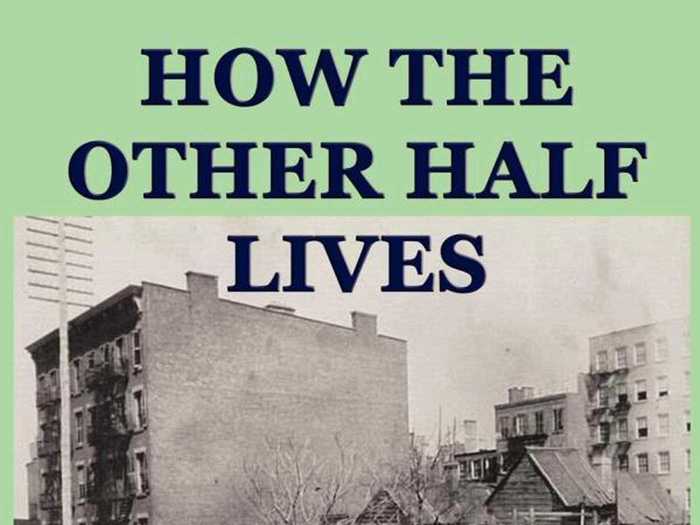 "How the Other Half Lives" by Jacob Riis (1890)