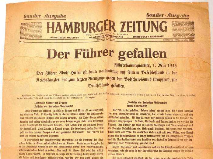 A special edition of the German newspaper Hamburger Zeitung was less celebratory: "The Fuhrer has fallen," its headline read