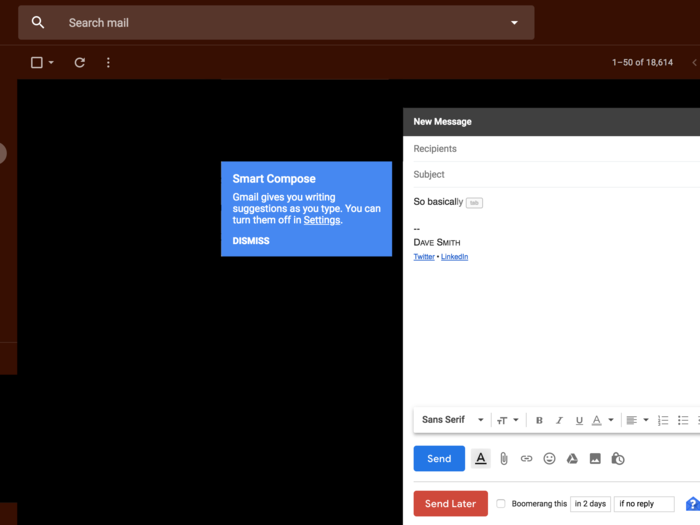 Now, give it a spin! Start a new email by pressing the "Compose" button in the top-left corner of the screen, and start typing your message. To use the autocomplete suggestions Google presents you, just press the Tab key. Otherwise, keep typing. It