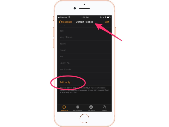 22. You can add custom replies onto the Apple Watch.