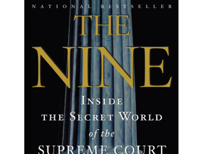 10. ‘The Nine: Inside the Secret World of the Supreme Court’ by Jeffrey Toobin