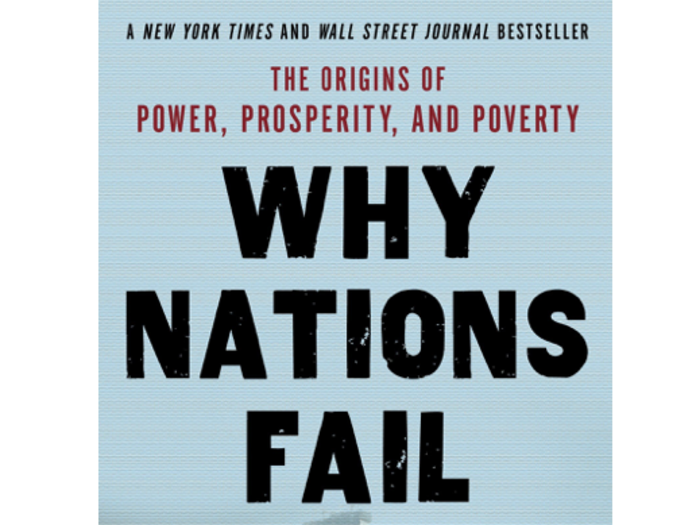 8. ‘Why Nations Fail: The Origins of Power, Prosperity, and Poverty’ by Daron Acemoglu and James Robinson