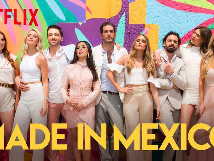 "Made in Mexico" — Netflix