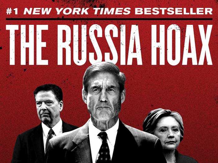 "The Russia Hoax: The Illicit Scheme to Clear Hillary Clinton and Frame Donald Trump" by Gregg Jarrett