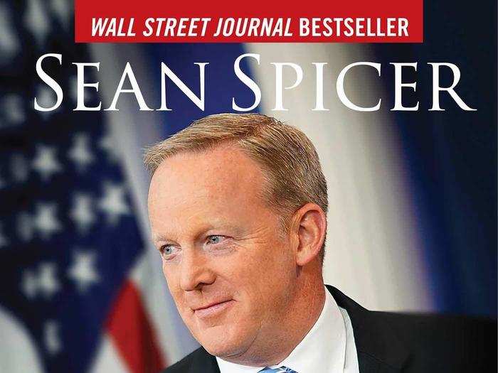 "The Briefing: Politics, The Press, and The President" by Sean Spicer