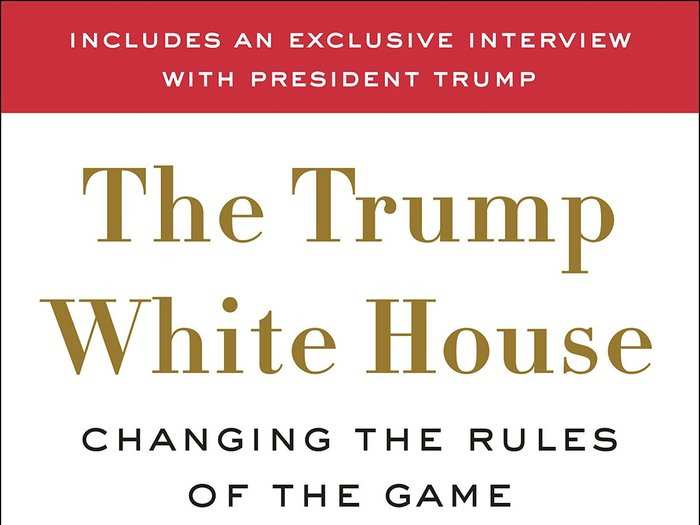 "The Trump White House: Changing the Rules of the Game" by Ronald Kessler