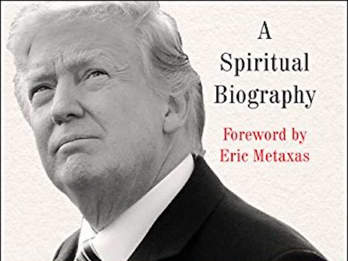 "The Faith of Donald J. Trump: A Spiritual Biography" by David Brody and Scott Lamb