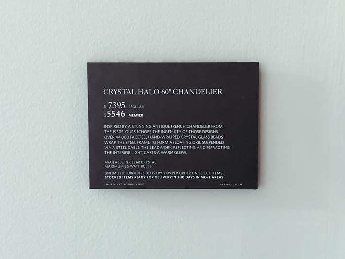 Nothing in the store was cheap — a chandelier cost $7,395, and one pillow cover cost more than $200. Most furniture cost well over $2,000.