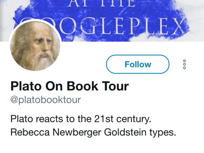 48. Plato On Book Tour, the Twitter account operated by author Rebecca Goldstein that shows how Plato might react to 21st century issues