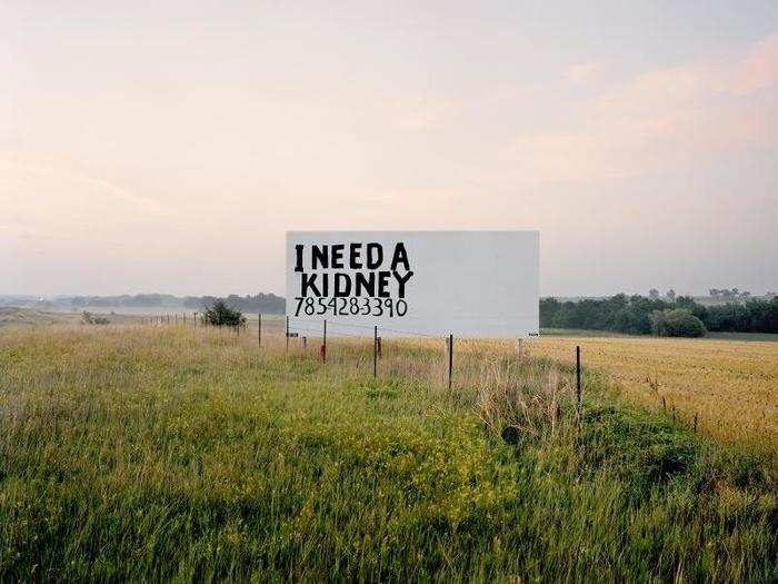 Another time, he found a billboard from a person asking for a kidney donation.