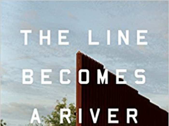 5. "The Line Becomes a River" by Francisco Cantú