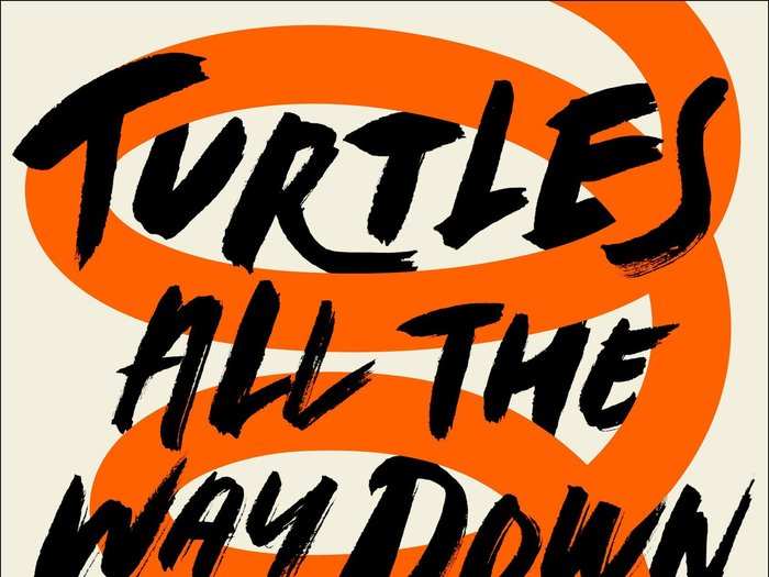 "Turtles All the Way Down" by John Green