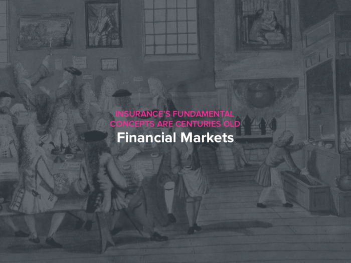 The first insurance market was actually a coffee shop in London. Helmsman would insure the content of their ships before going overseas.