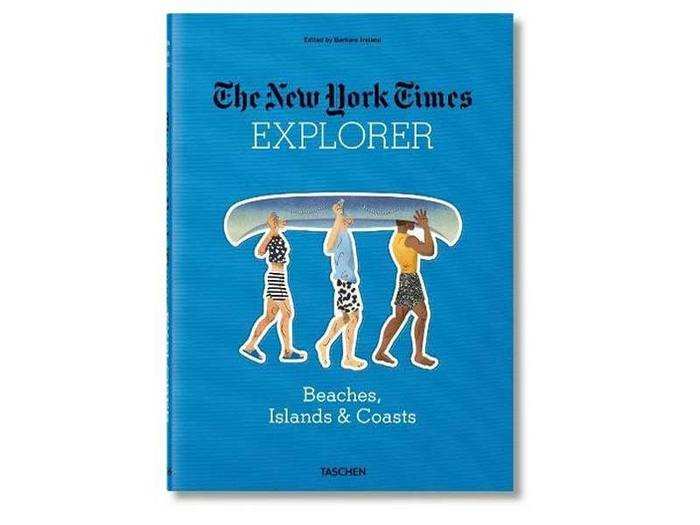 “The New York Times Explorer: Beaches, Islands, & Coasts” by Barbara Ireland