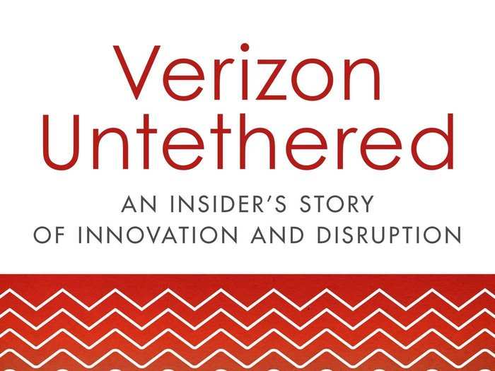 "Verizon Untethered: An Insider’s Story of Innovation and Disruption" by Ivan Seidenberg and Ram Charan