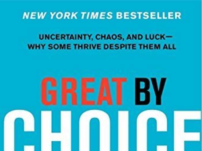 "Great by Choice: Uncertainty, Chaos, and Luck-Why Some Thrive Despite Them All" by Jim Collins