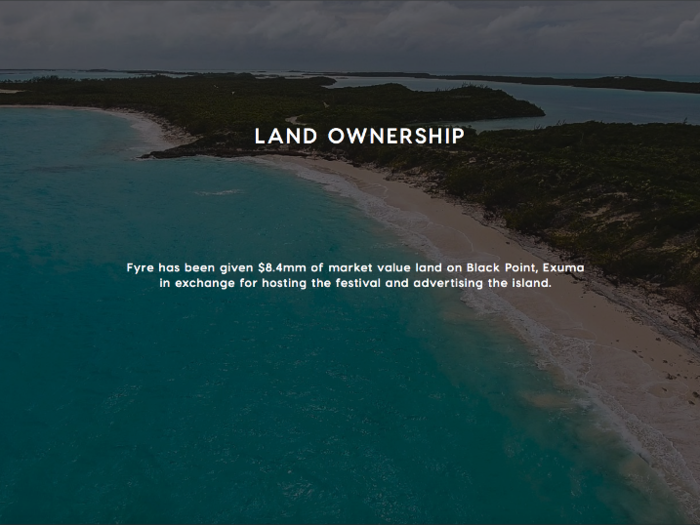 Fyre boasted it owned $8.4 million worth of land in the Bahamas, which turned out to be false.