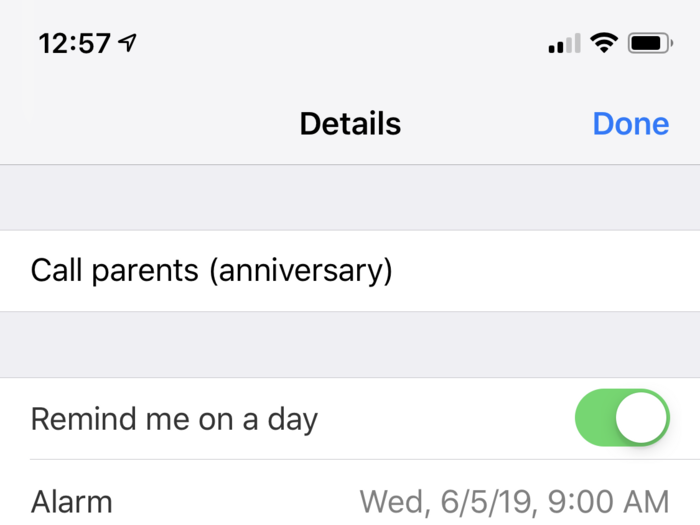 You can make repeating alerts, so you never forget to take medicine, or forget a special birthday or anniversary.