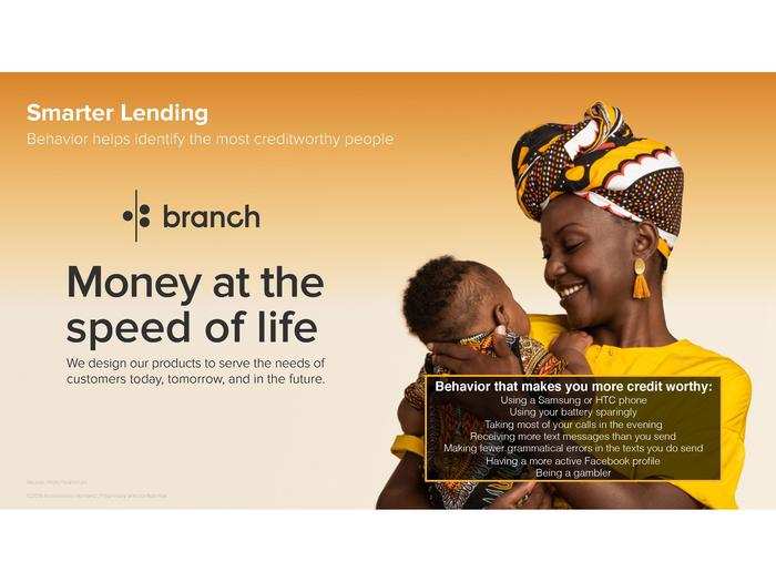 Branch uses machine learning to identify behaviors that can help predict the likelihood of a person repaying their loan.