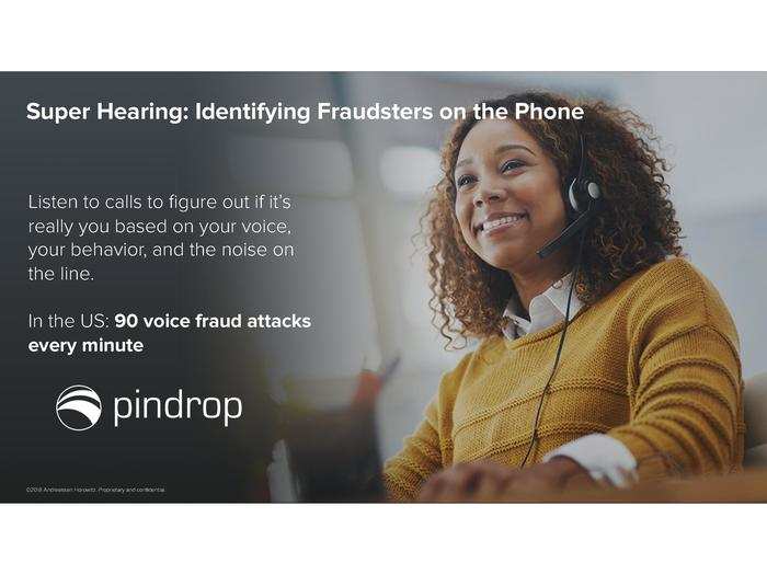 Pindrop helps banks, retailers, and government organizations identify fraudsters over the phone.